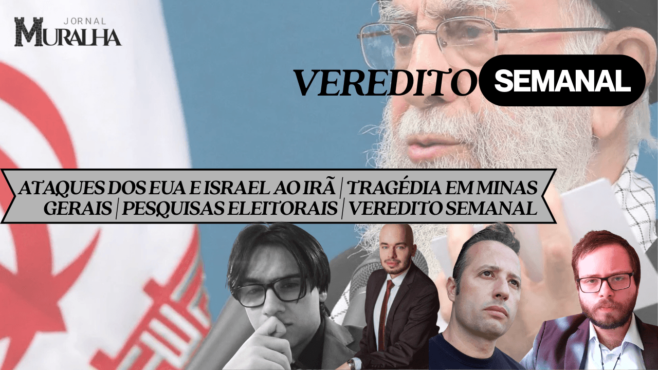 TV MURALHA: Ataques dos EUA e Israel ao Irã | Tragédia em Minas Gerais | Pesquisas eleitorais | VEREDITO SEMANAL